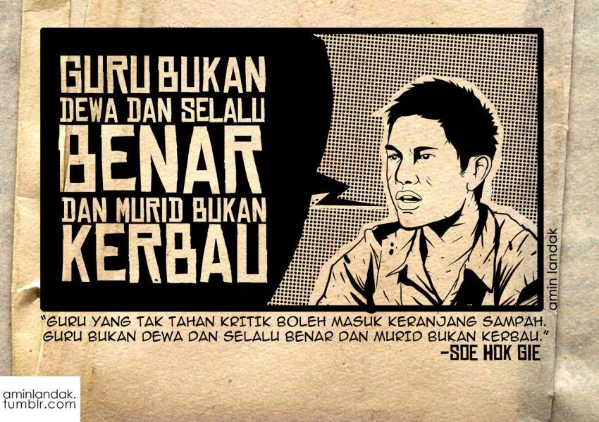 Belajar Jadi Anak Muda Berkualitas Dari Soe Hok Gie 26 Pandangan Gie terhadap otoritas guru