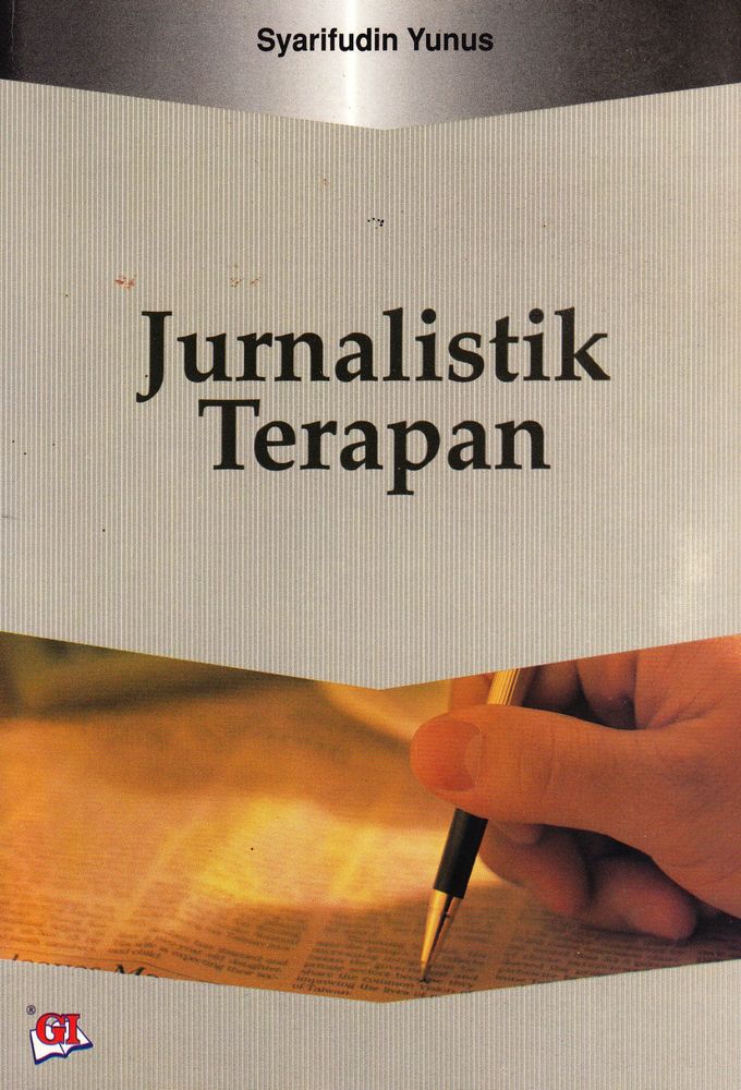 Buku Jurnalistik Terapan; Resep Jitu Terampil Teori & Praktik Jurnalistik