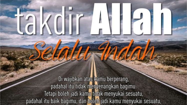 Yakin dan Percayalah bahwa Takdir Allah itu Indah