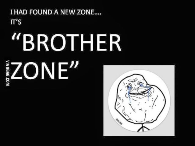 Brother zone