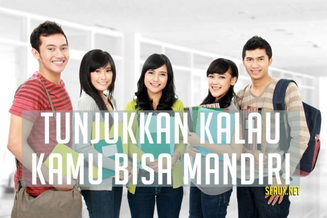 Tunjukkan kalau kamu bisa mandiri