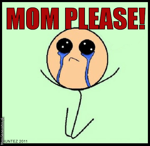 Ma, please. Aku kan udah gede