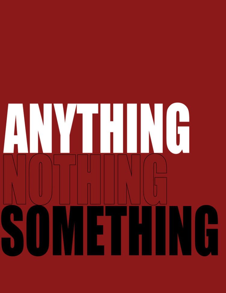 Anything nothing something