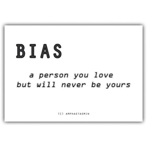 Bias itu bisa dibilang setara sama pacar atau sudah dianggap 