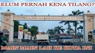 7 Meme dan Foto Kocak Soal Cirebon Kota Tilang. Dijamin Bikin Ngakak!
