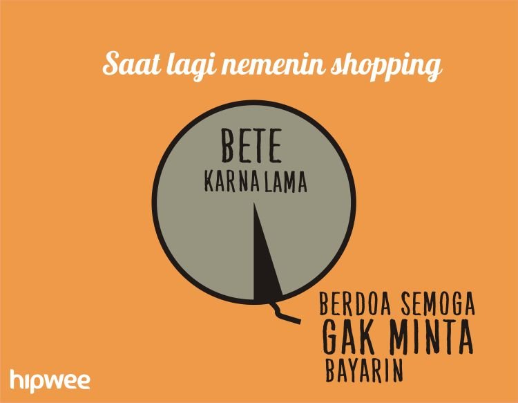 Bete banget kamu belanja