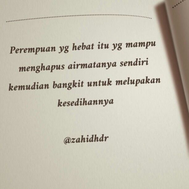 Ketika bersedih, kamu harus bisa bangkit.
