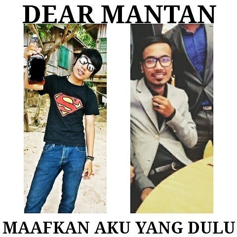 Kumpulan Meme Terkocak #MaafUntukMantan yang Bikin Barisan Para Mantan Menyesal 34 Aku bukan yang dulu