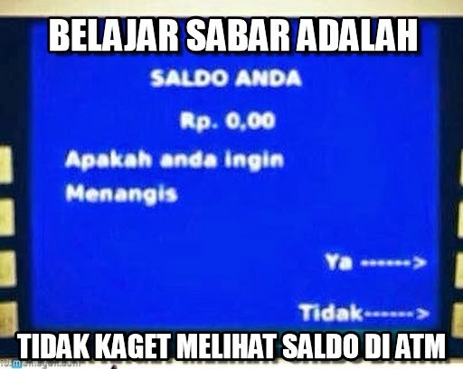 17 Meme Ini Memang Tidak Menunda Kemiskinanmu di Tanggal Tua, Tapi Setidaknya Kamu Bisa Bahagia 35 saldo akhir bulan