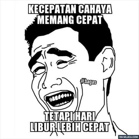 20 Meme Kocak Ini Bikin Kamu Sadar Kalau Liburan Hanya Tinggal Hitungan Hari. Duh, Sedihnya 45 namanya juga life