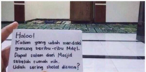 Gunung Setinggi Apapun Mudah Didaki, Masjid di Dekat Rumah Berat Untuk Didatangi