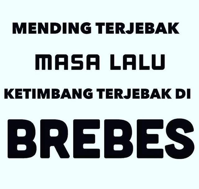 Inilah 10 Deretan Foto dan Meme yang Tersisa Dari Kemacetan Mudik di Brebes Timur!
