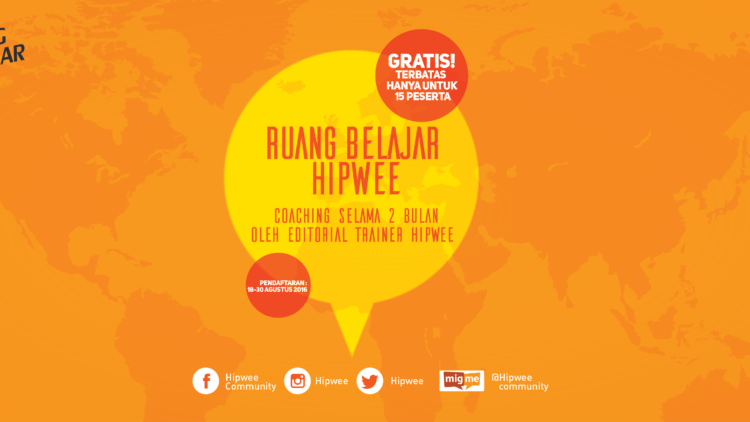 #RuangBelajar Hipwee, Tempat Belajar Menulis dan Menuangkan Ide dengan Bimbingan Sang Ahli