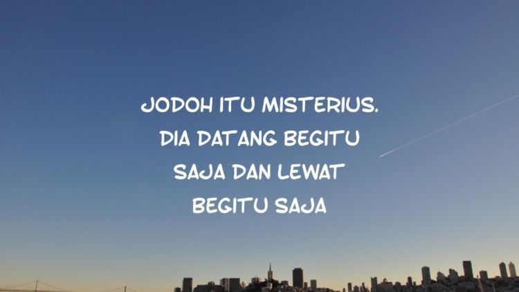 Quotes Tentang Menunggu Jodoh yang Belum Juga Datang. Renungkan Biar Hati Lebih Tenang