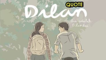 13 Quotes yang Bikin Kamu Ngebet Punya Cowok Seperti Dilan, Romantis dan Bikin Senyum-Senyum Sendiri