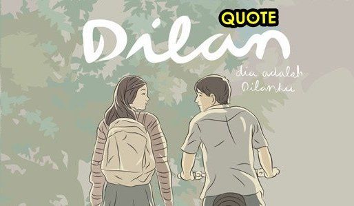 13 Quotes yang Bikin Kamu Ngebet Punya Cowok Seperti Dilan, Romantis dan Bikin Senyum-Senyum Sendiri
