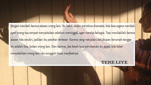 9 Quotes Menohok A la Tere Liye Untuk Jomblo Sepertimu 