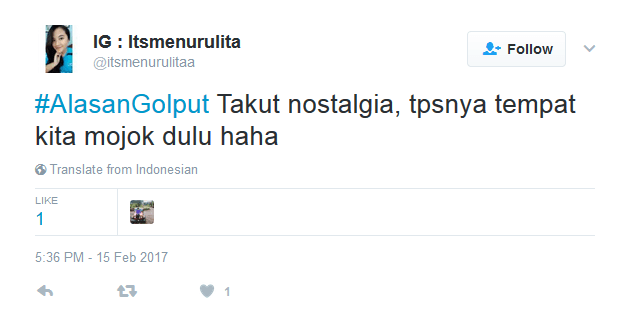 Alasan Golput 23 Netizen Ini Bisa Diterima Nggak? Mereka Terlalu Baper untuk Memilih :( 30 Kenapa mojok di TPS