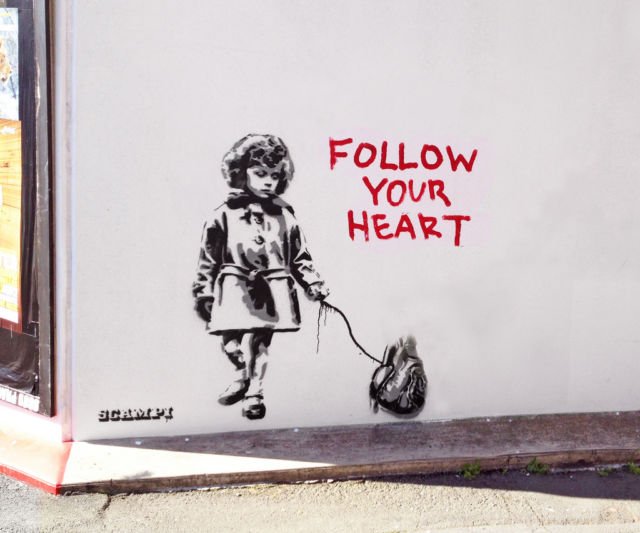 follow your heart..