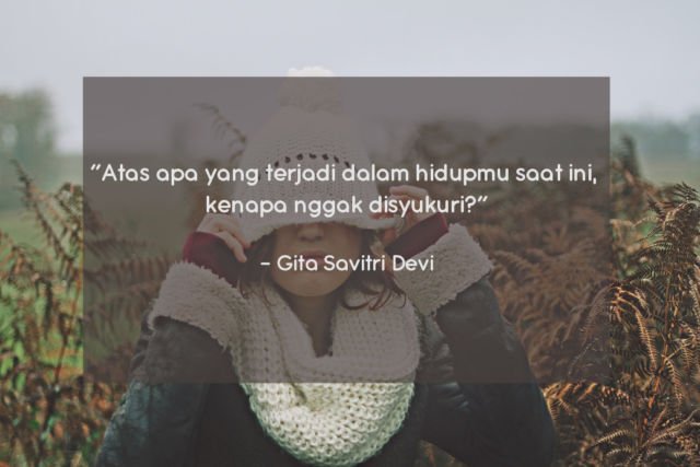 10 Quote Gita Savitri yang Perlu Direnungkan, Biar Kamu Tak Mudah Menyerah Di Perantauan