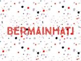 bermainhati