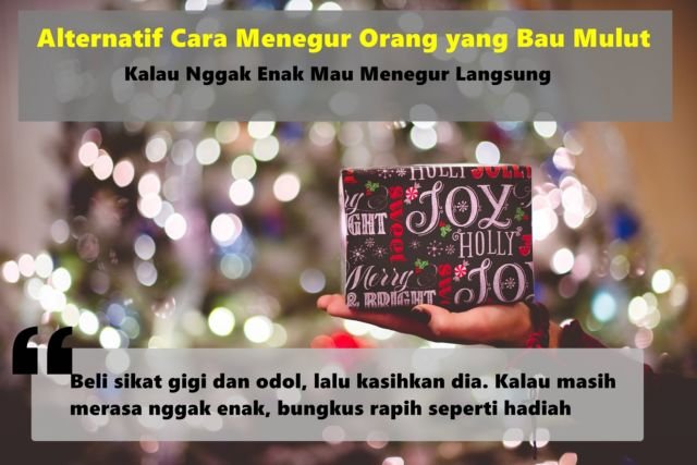 Bingung Menegur Orang yang Bau Mulut? Biar Enak Ngobrolnya, Coba Deh Terapkan 8 Alternatif Cara Ini