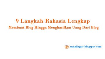 Yup, Berikut 9 Langkah Rahasia Lengkap Membuat Blog Hingga Menghasilkan Uang!