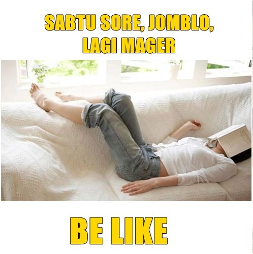9+ Meme Mager yang Bikin Kamu Makin Semangat buat Nggak ke Mana-Mana. Eits, Jangan Baca di Hari Senin!
