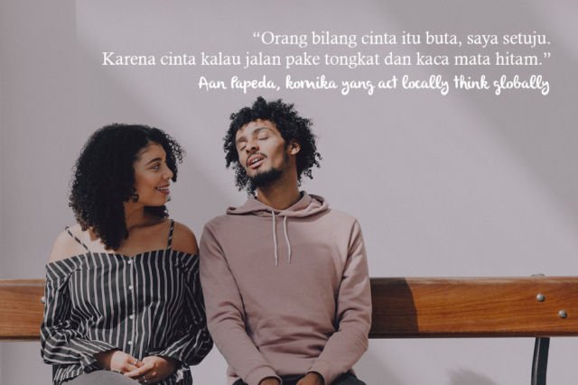 9+ Kutipan Cinta ala Komika. Bapernya Tetap Ada Meski Dibalut Canda