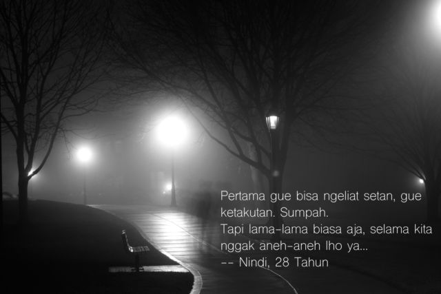 5+ Pengakuan dari Mereka yang Pernah Lihat Penampakan. Asli, Bikin Merinding Gila