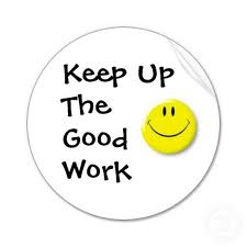 Keep Up The Good Work