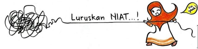 Luruskan Niat dan Yakin