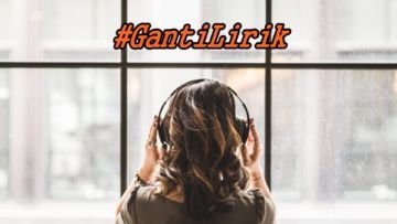 Nggak Kalah sama Tik Tok, Video #gantilirik yang Heboh ini Dijamin Bikin Kamu Ngakak. Asli Kocak!