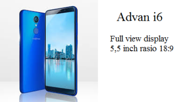 5 Fitur Terbaru Dari Advan i6 yang Harus Kamu Ketahui