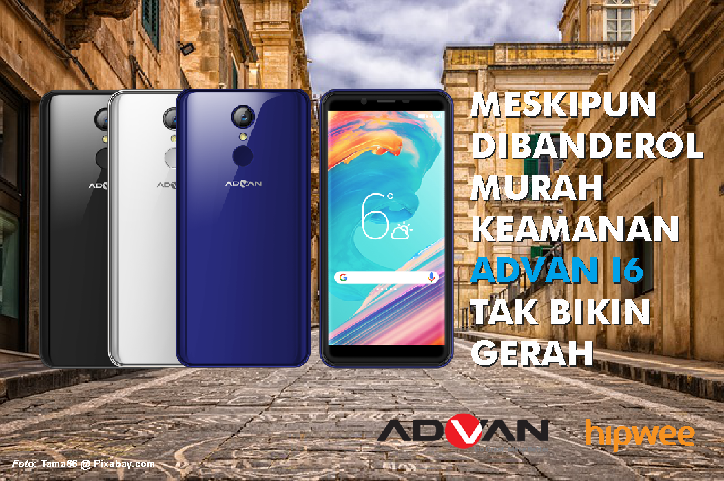 Meskipun Dibanderol Murah, Keamanan Advan i6 Tak Bikin Gerah