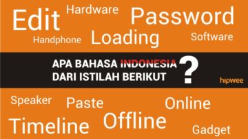 6 Bukti Kita Tidak Lagi Bisa 100% Berbahasa Indonesia. Coba Sendiri Deh, Sulit Banget!