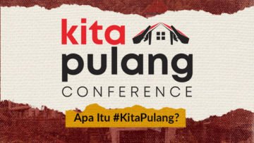 Pendaftaran Kita Pulang Conference Segera Berakhir. Yuk Siapkan Dirimu sebagai Pemantik Perubahan!