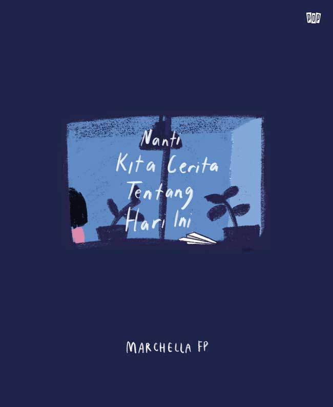 5 Hal Baik yang Ada di Buku Nanti Kita Cerita Tentang Hari Ini (NKCTHI). Siapa Nih yang Udah Baca?