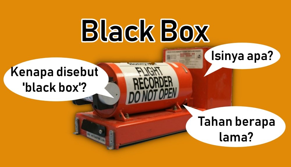 ‘Black Box’ Sriwijaya Air SJ-182 Sudah Ditemukan. Inilah 8 Fakta tentang Black Box