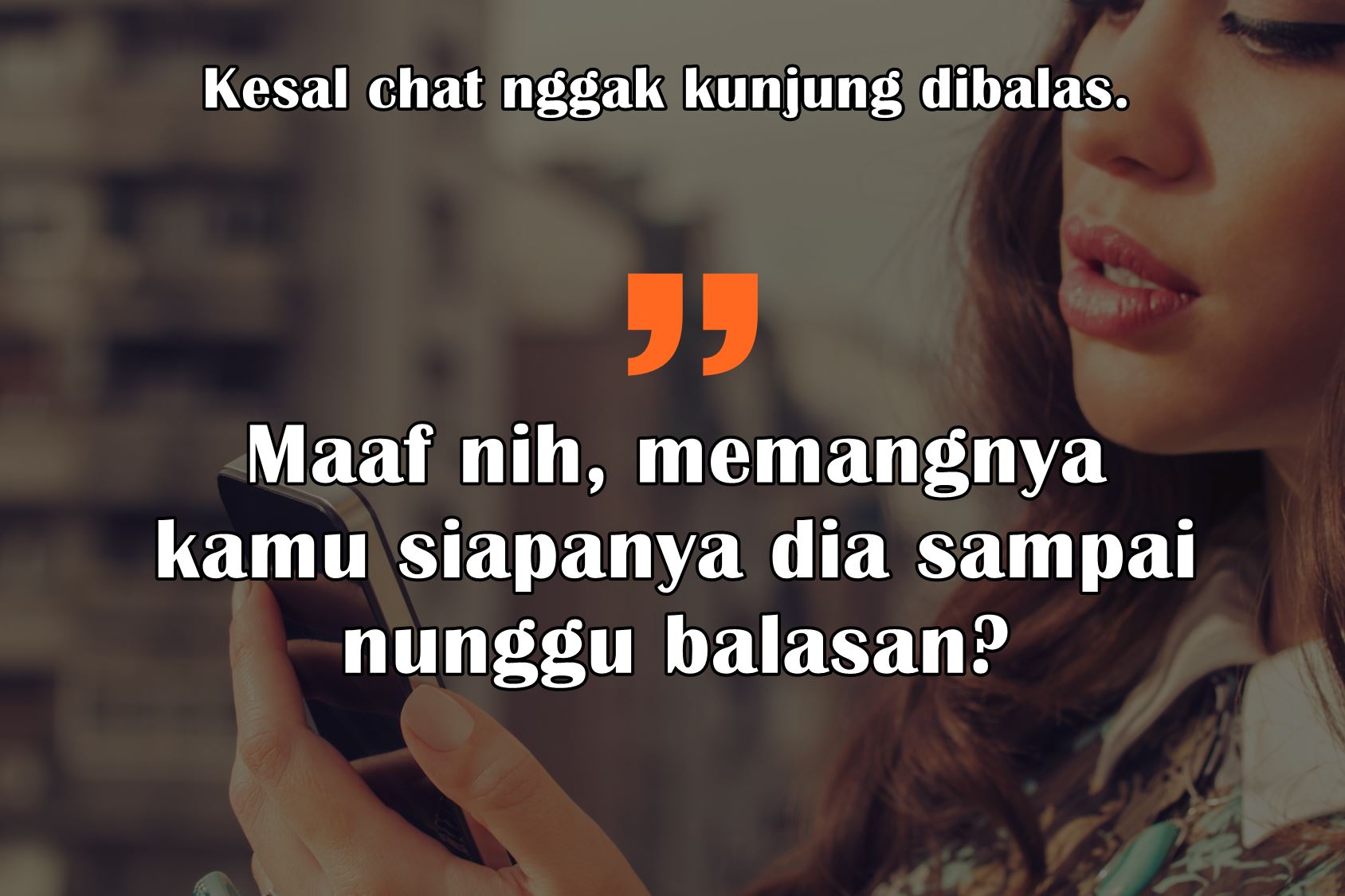 8 Hal ini Lebih Ngeselin daripada Chat yang Nggak Kunjung Dibalas. Hidup itu Emang Kerad, Guys!