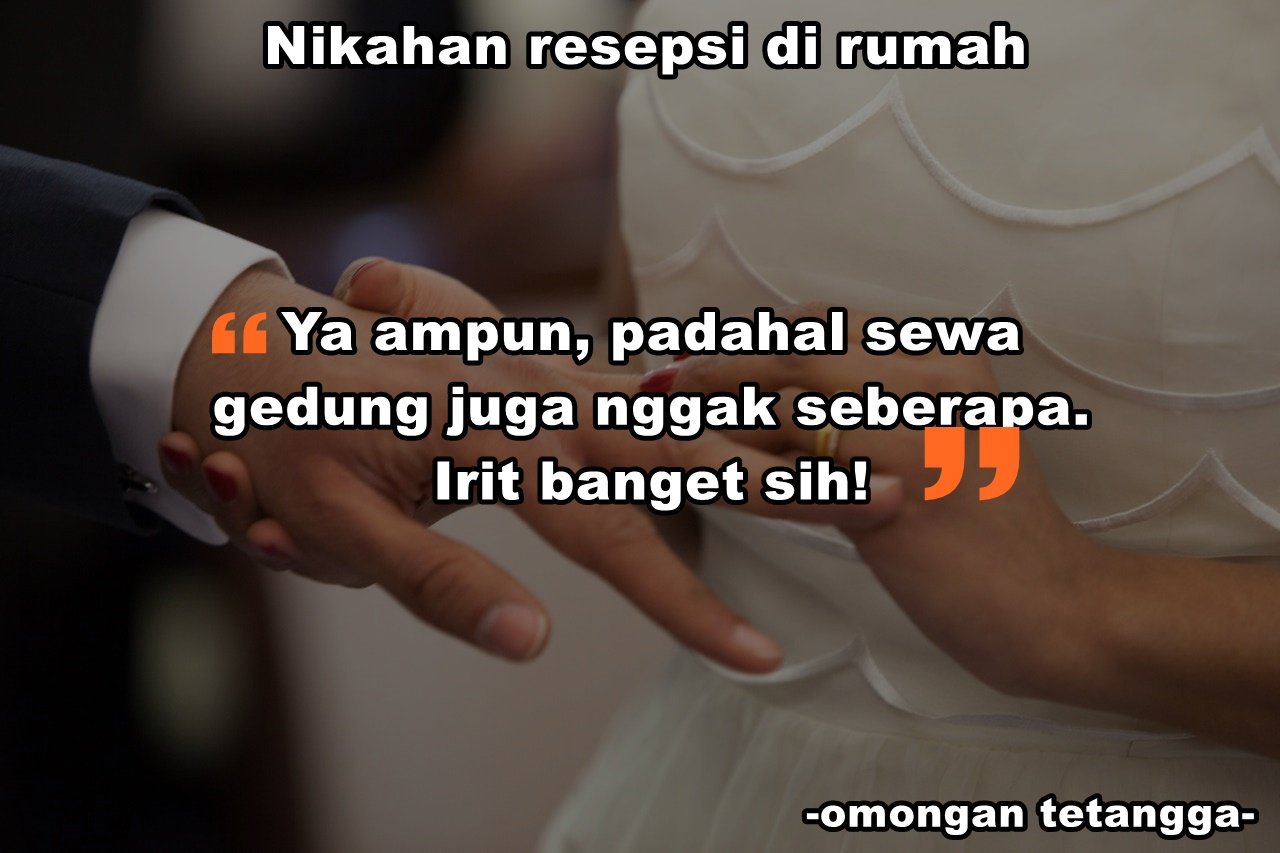 10 Omongan Tetangga Soal 'Nikah' yang Bikin Geram. Giliran Diam, Dibilang Sombong