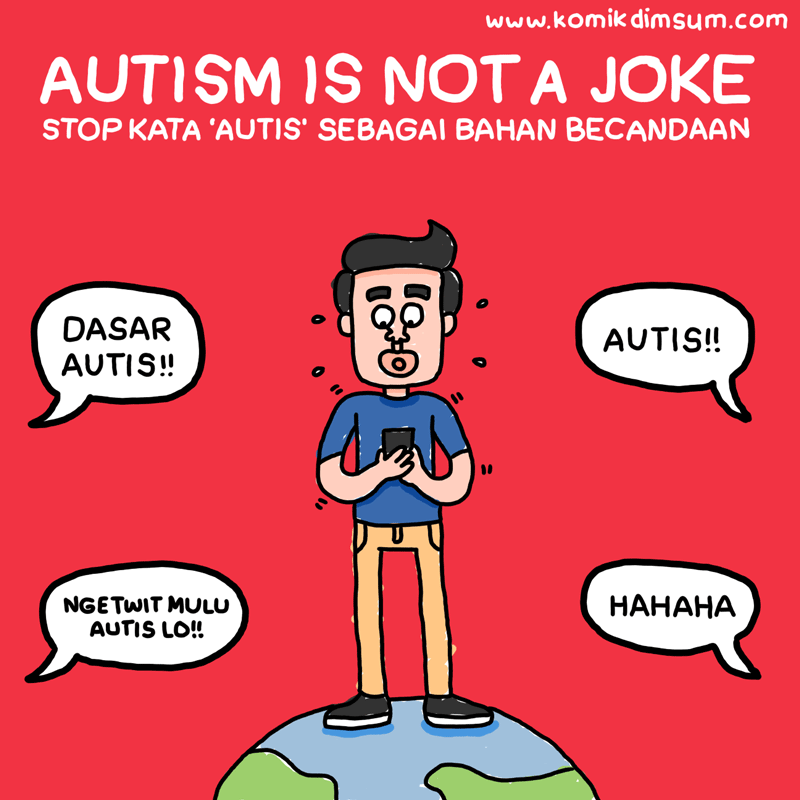Stop Jadikan Kata 'Autis' Sebagai Bahan Lelucon!