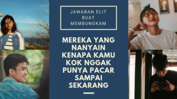 Jawaban Elit Buat Membungkam Mereka Yang Nanyain Kenapa Kamu Kok Nggak Punya Pacar Sampai Sekarang