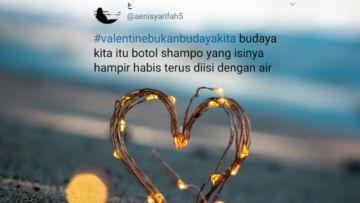 Meski #ValentineBukanBudayaKita, Tapi 14 Hal ini Adalah Budaya Kita yang Nggak Bisa Didebat Lagi~