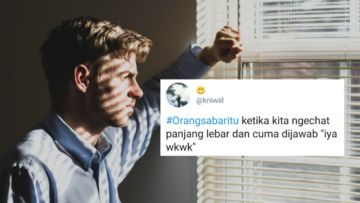 #OrangSabarItu Banyak Macamnya. Begini 14 Kesabaran ala Warganet yang Penuh dengan Keapesan~