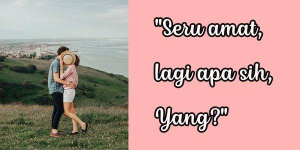 6 Makna 'Rahasia' di Balik Kalimat yang Diucapkan Para Istri. Maunya Blak-blakan sih Tapi Malu