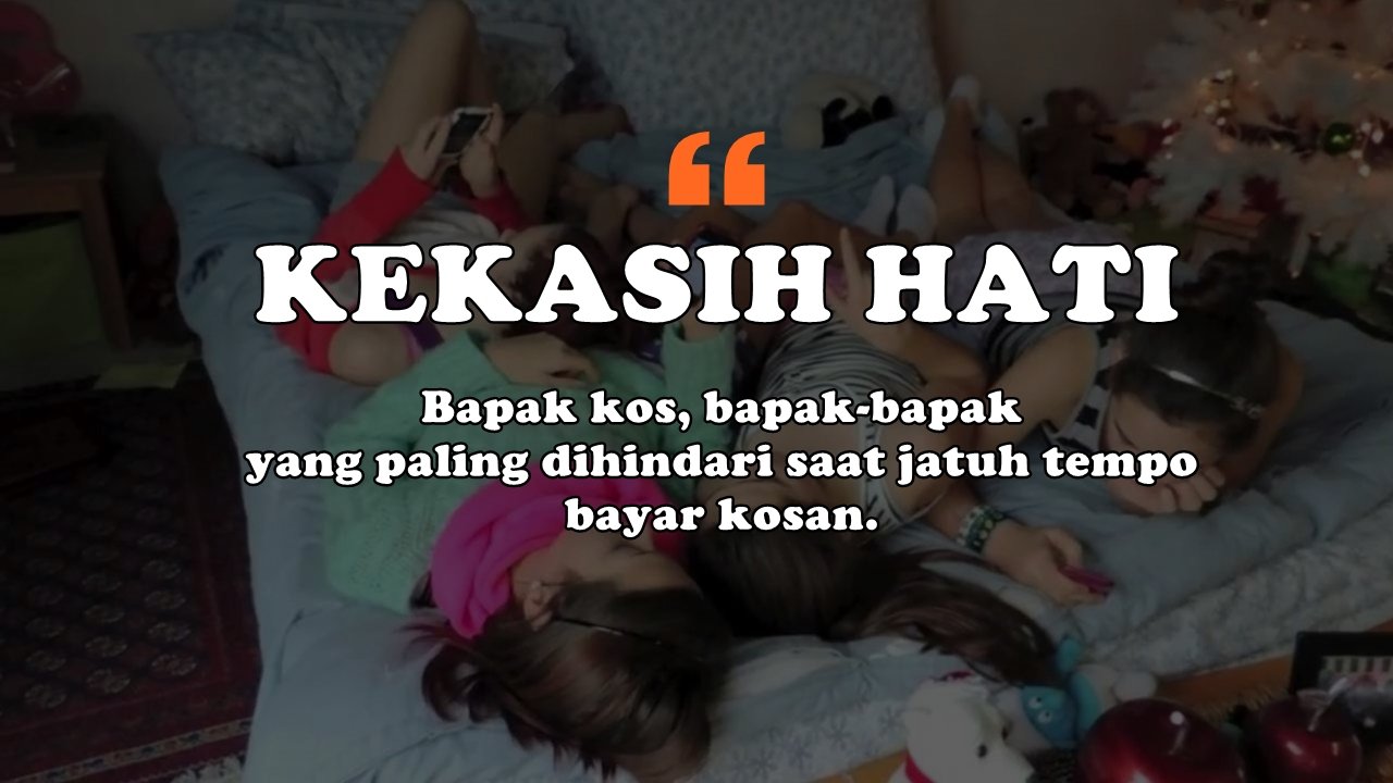 8 Kamus Kos-kosan Cewek 2.0. Kita Beberkan Semua Kode yang Sering Dipakai di Kosan Cewek