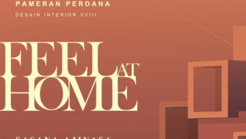 Mahasiswa Desain Interior ISI Yogyakarta Adakan Pameran Bertajuk “Feel at Home”. Seru!