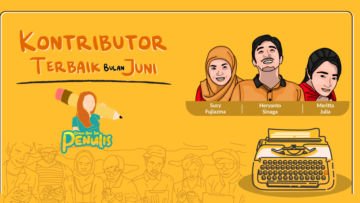 3 Kontributor Terbaik Hipwee Bulan Juni. Ada Juga yang Jadikan Nulis Sebagai Sarana Menyibukkan Diri, Lho!