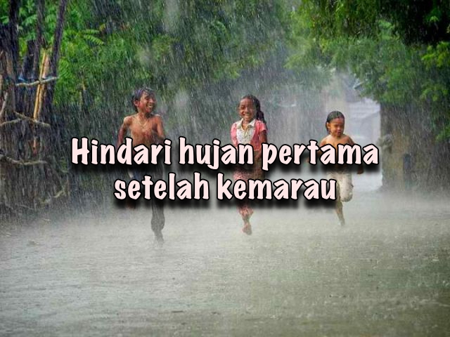 Hujan Setelah Kemarau Panjang Memang Melegakan. Tapi Ternyata Hujan Pertama Ini Menyimpan Bahaya Lo